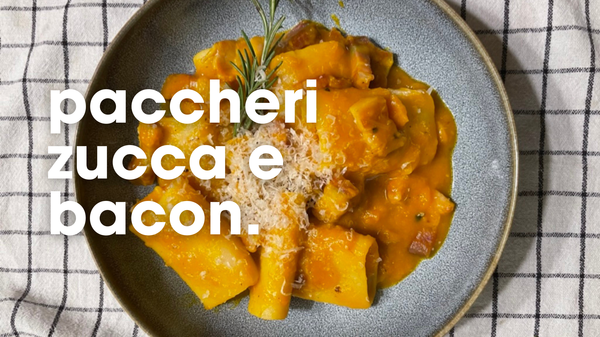 paccheri zucca e bacon